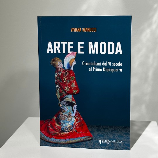 ARTE E MODA. Orientalismi dal VI secolo al Primo Dopoguerra