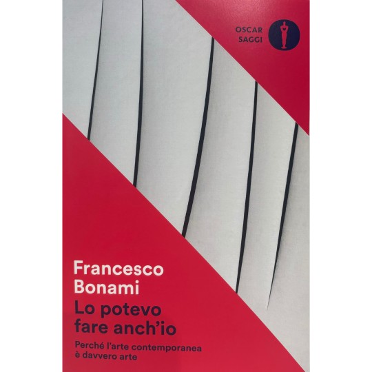 Lo potevo fare anch'io. Perché l'arte contemporanea è davvero arte - 1/1