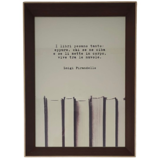 Frase in cornice...I libri pesano tanto... - 1/1