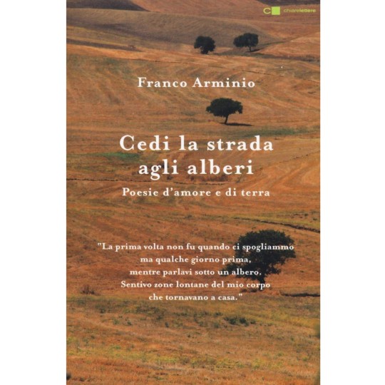 Cedi la strada agli alberi. Poesie d'amore e di terra - 1/1